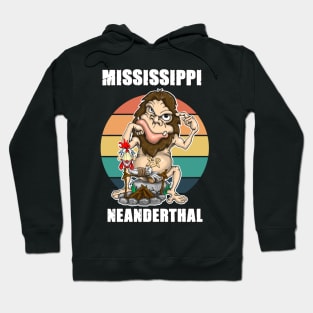 Mississippi Neanderthal Thinking Hoodie